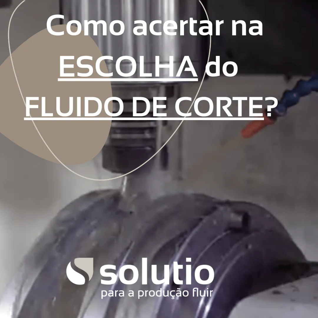 Torneamento: como acertar na escolha do fluido de corte?